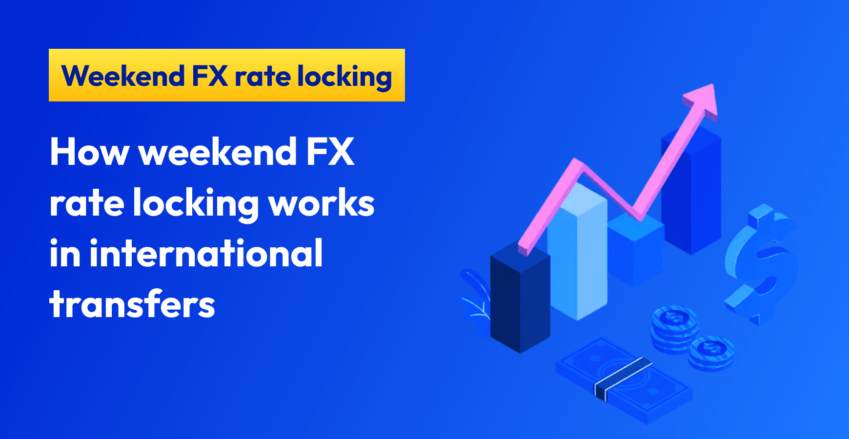 Weekend FX Rate Locking