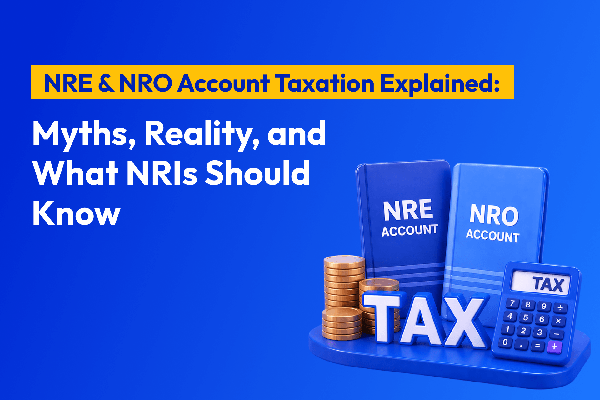NRE and NRO Account Taxation
